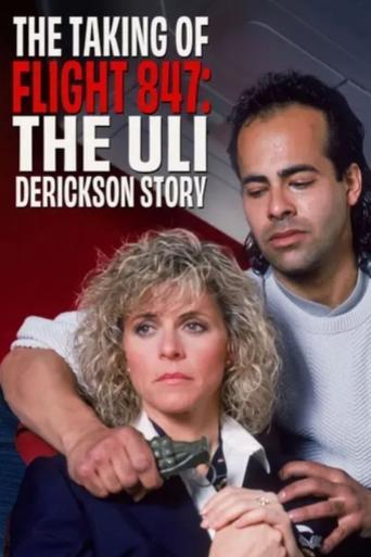 The Taking of Flight 847: The Uli Derickson Story