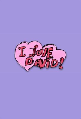 I Love David!