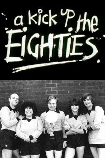 A Kick Up the Eighties