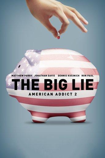 The Big Lie: American Addict 2