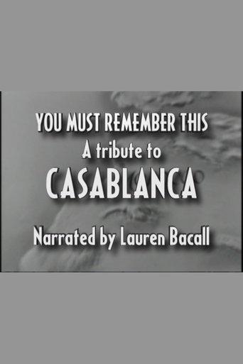 You Must Remember This: A Tribute to 'Casablanca'