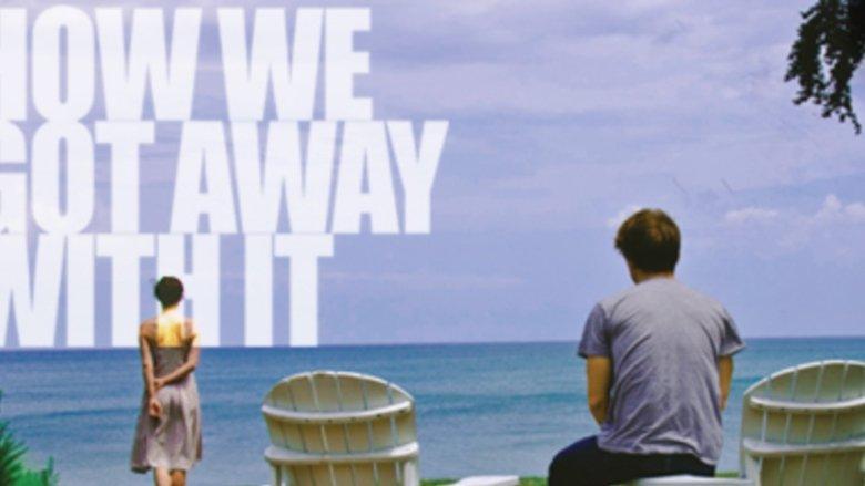 How We Got Away with It image