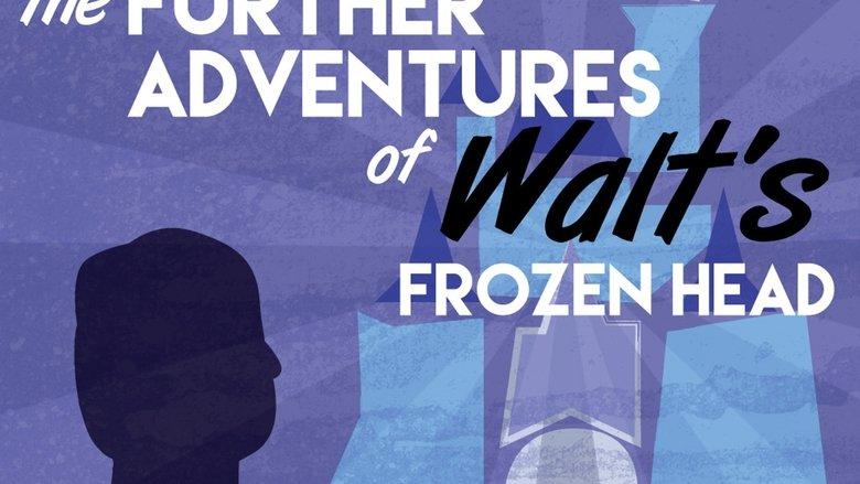 The Further Adventures of Walt's Frozen Head image